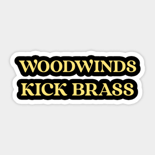 Woodwinds Kick Brass Sticker